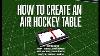 How To Create An Air Hockey Table