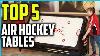 Top 5 Best Air Hockey Tables In 2019