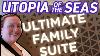Utopia Of The Seas Ultimate Family Suite
